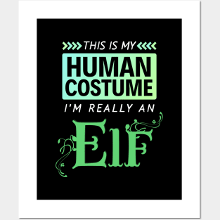 This is My Human Costume I'm Really an Elf (Gradient) Posters and Art